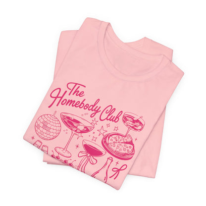 The Homebody Club Luxury Tee – Pink Aesthetic Graphic Shirt, Cozy Chic Lifestyle, Feminine Statement T-Shirt