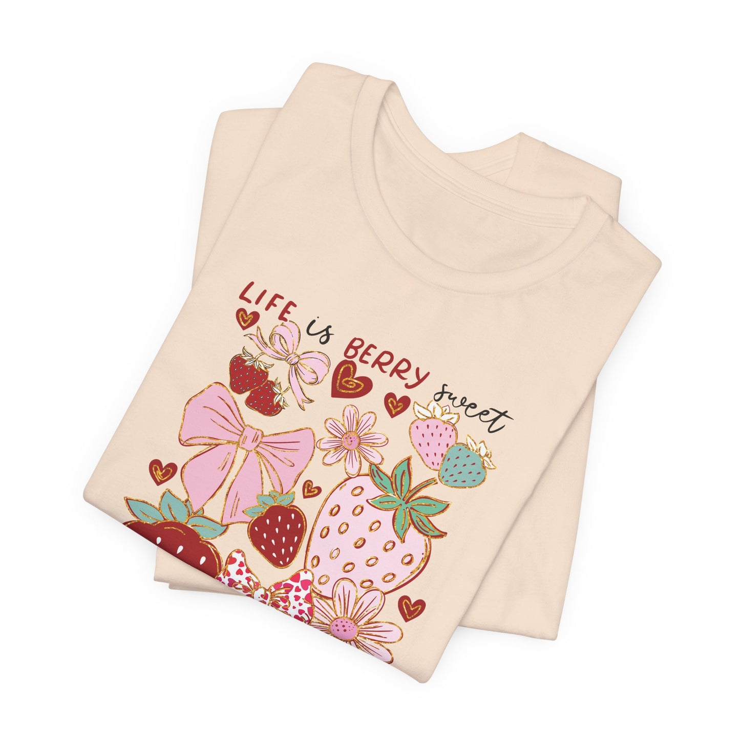 Strawberry Joy Tee  "Life is Berry Sweet" Floral Graphic T-Shirt