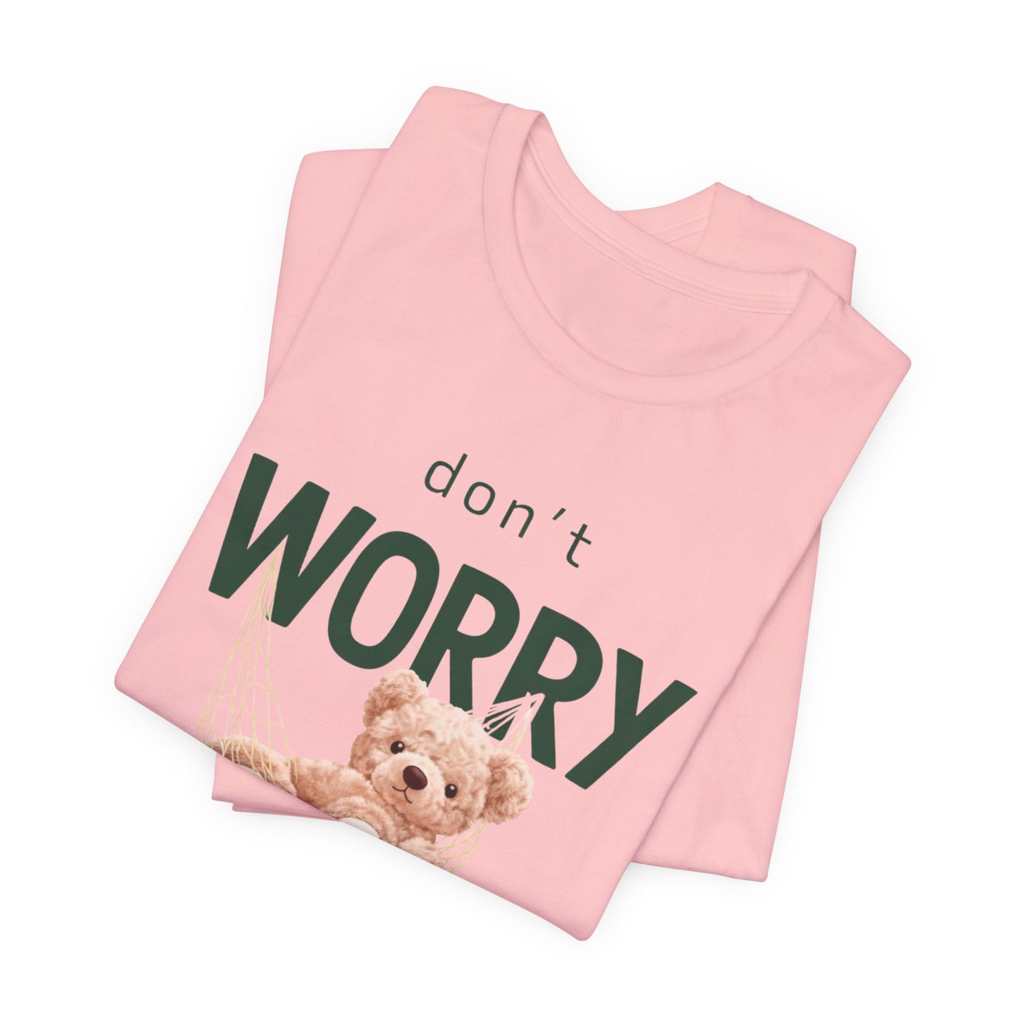 Don’t Worry Graphic Tee