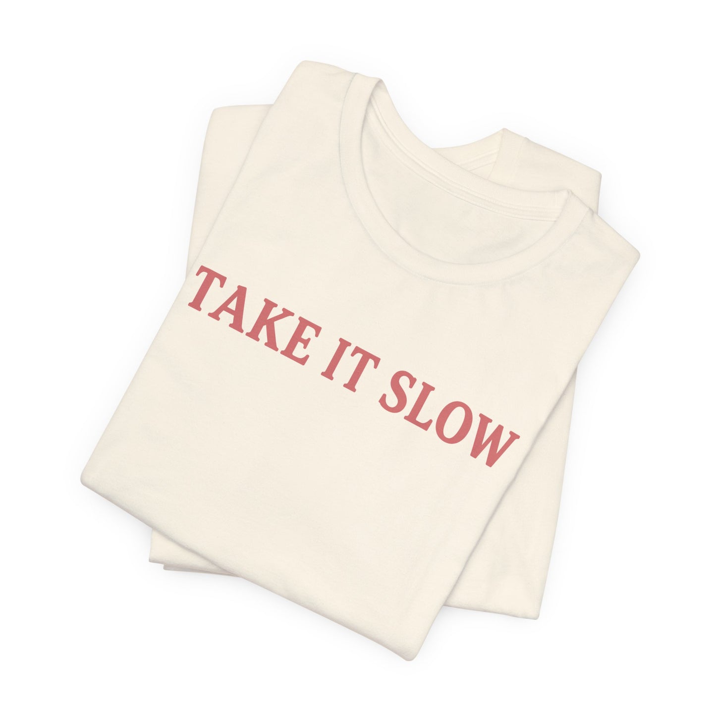 Take It Slow Graphic Tee