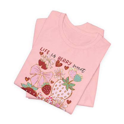 Strawberry Joy Tee  "Life is Berry Sweet" Floral Graphic T-Shirt