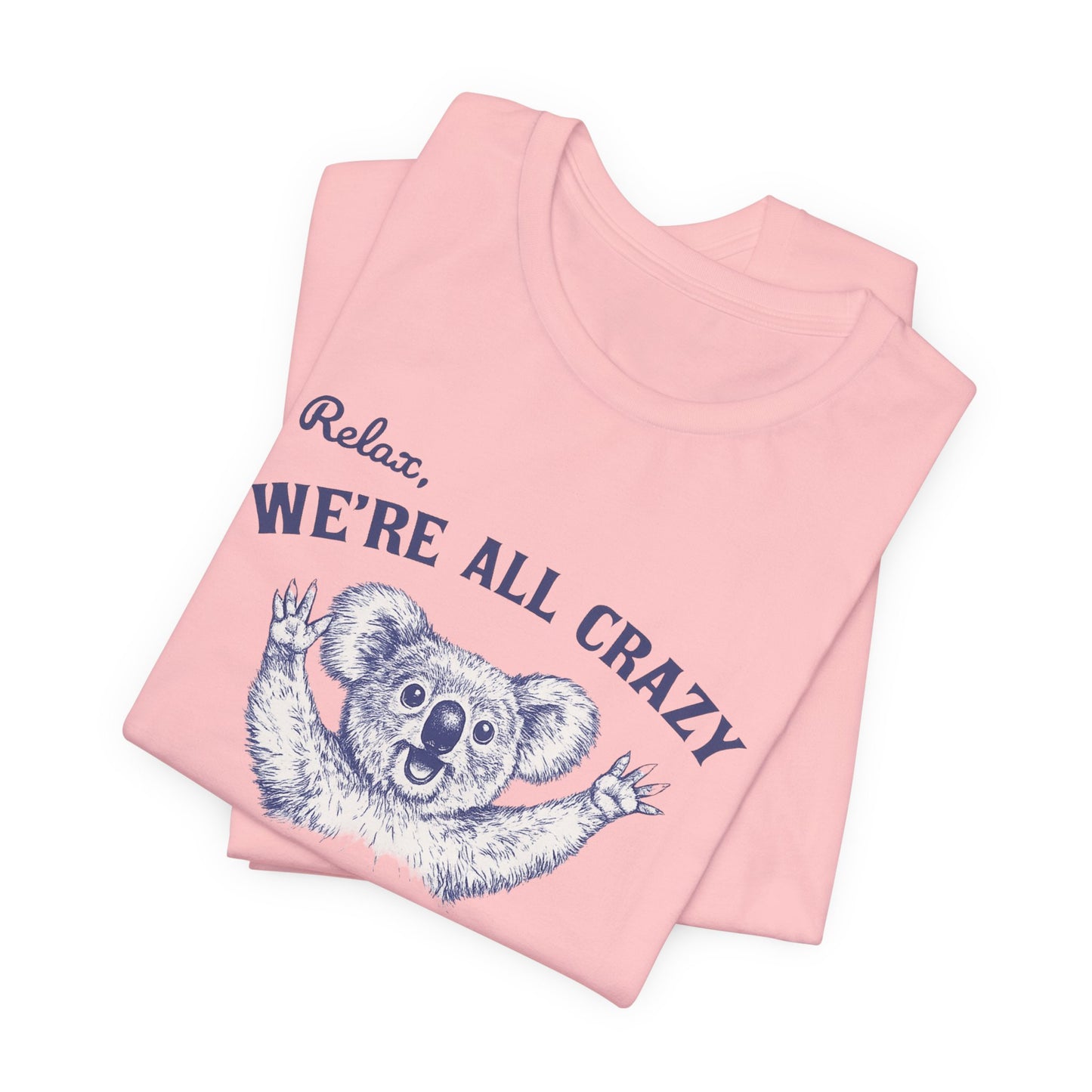 We’re All Crazy Koala Graphic Tee