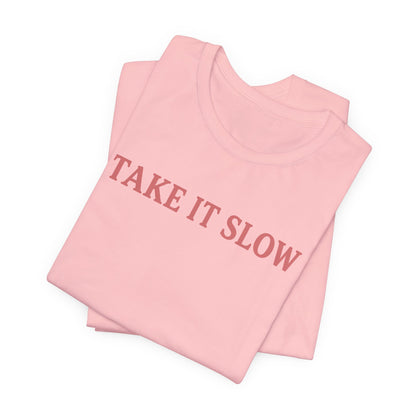 Take It Slow Graphic Tee
