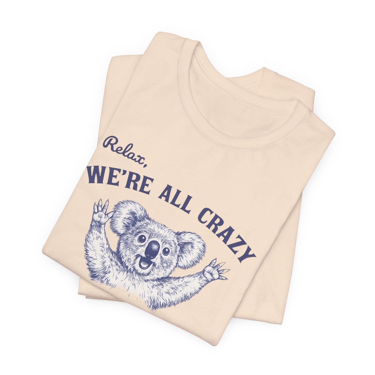 We’re All Crazy Koala Graphic Tee